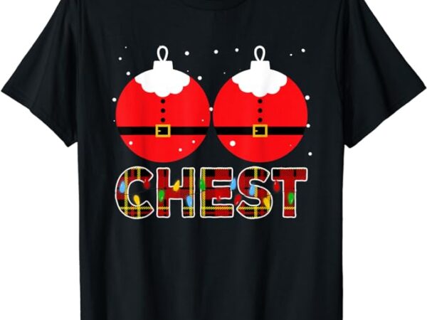 Chest nuts christmas matching couple chestnuts xmas t-shirt