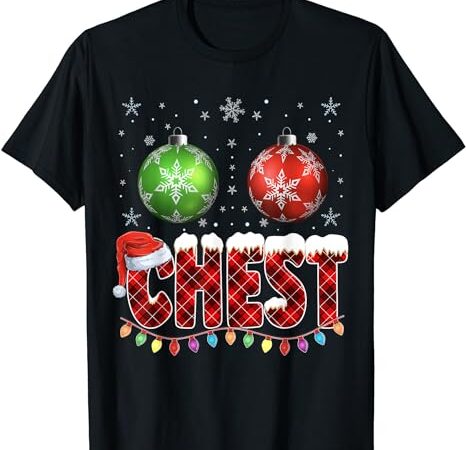 Chestnuts matching family funny chest nuts christmas couples t-shirt