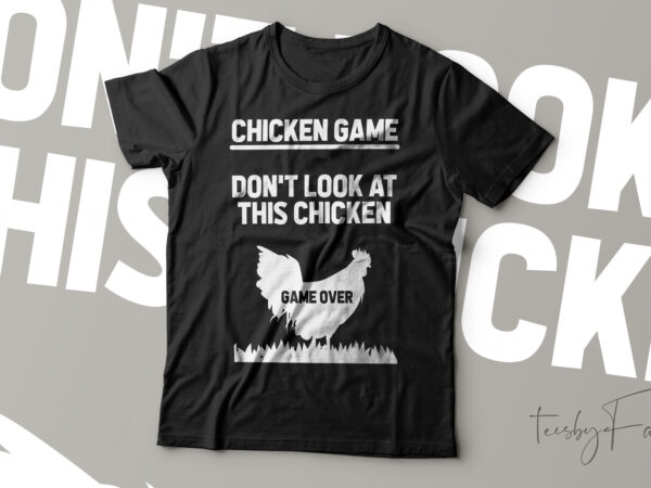 Funny chicken game t-shirt design for sale