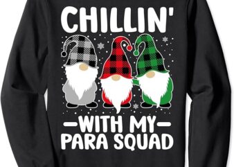 Chillin’ with my Para Squad Christmas Paraprofessional Gnome Sweatshirt