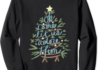 Christian Christ Nativity Christmas Oh Come Let Us Adore Him Sweatshirt