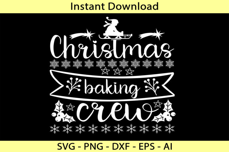Christmas Baking Crew SVG / t-shirt design Print Ready File. Just Download and print or edit to make your unique item such as t-shirt, pillow, pop-socket, sweater, jumper, hoodie, sticker, mug and any other products.