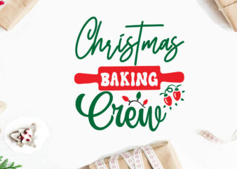 Christmas Baking Crew svg christmas svg, merry christmas svg bundle, merry christmas saying svg t shirt template vector