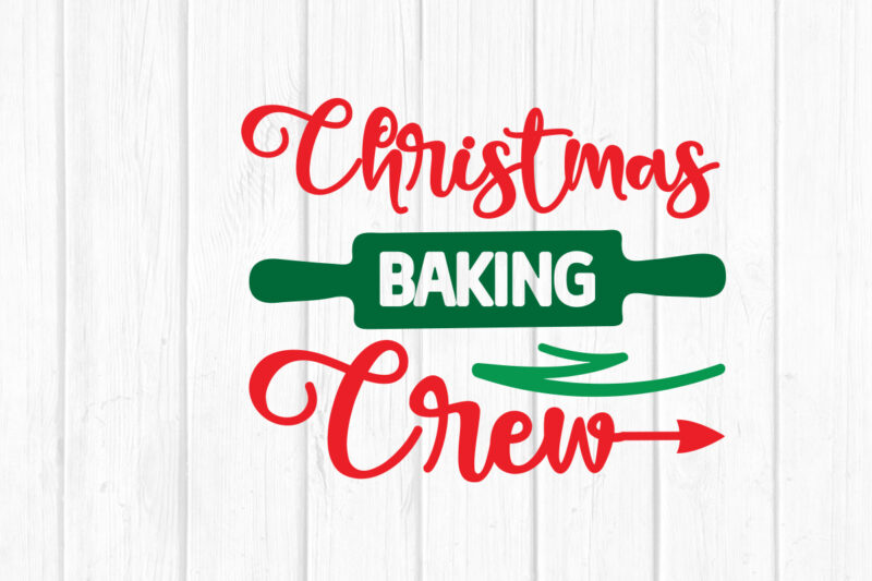 Christmas Baking Crew Christmas SVG, Merry Christmas SVG Bundle, Merry Christmas Saying Svg, Christmas Clip Art