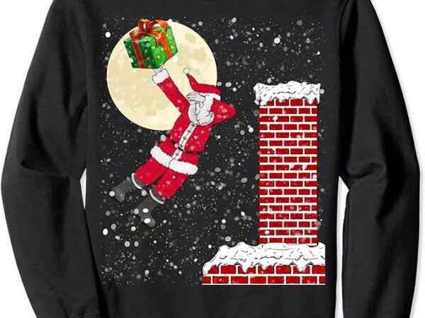 Christmas chimney dunk basketball gift dabbing santa sweatshirt