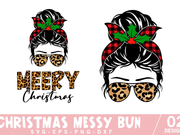 Christmas messy bun buffalo plaid, merry christmas 2024 shirt, christmas cut file for sell t shirt vector file