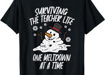 Christmas Surviving Teacher Life Meltdown Xmas Women Men T-Shirt