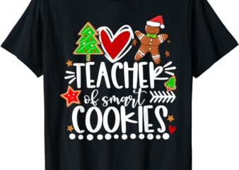 Christmas Teacher Of Smart Cookies Funny Cute Gingerbread T-Shirt