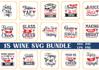 Christmas Wine SVG Bundle, Funny Wine Bundle, Drinking Quotes Christmas Cut Files Gift Bags Svg, Wine Svg, Christmas Wine Bag, Holidays