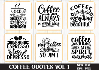 Coffee svg bundle, coffee quotes svg, coffee lovers svg, caffeine queen, funny coffee svg, coffee mug svg, coffee mug, cut file cricut t shirt vector file