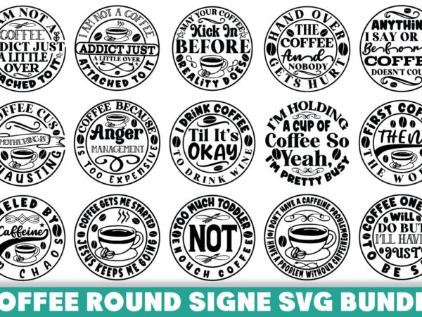 Coffee round signe t-shirt bundle coffee round signe svg bundle