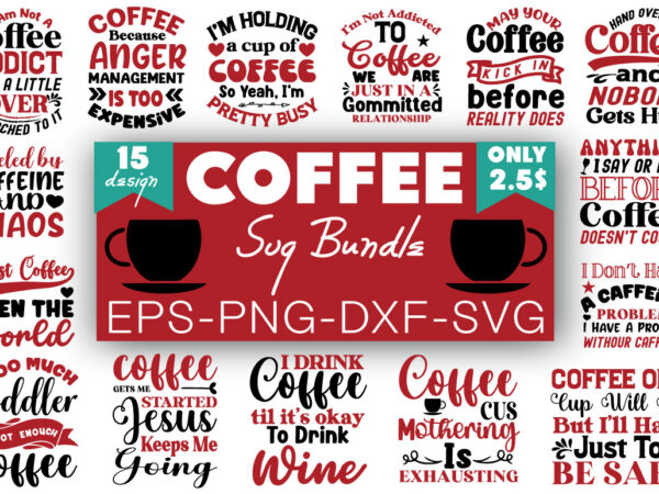 Coffee t-shirt bundle coffee svg bundle