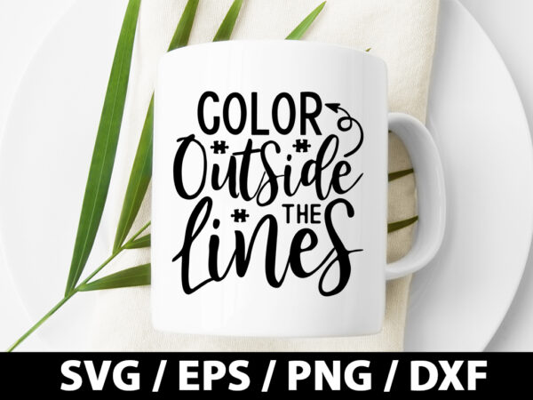 Color outside the lines svg t shirt vector file