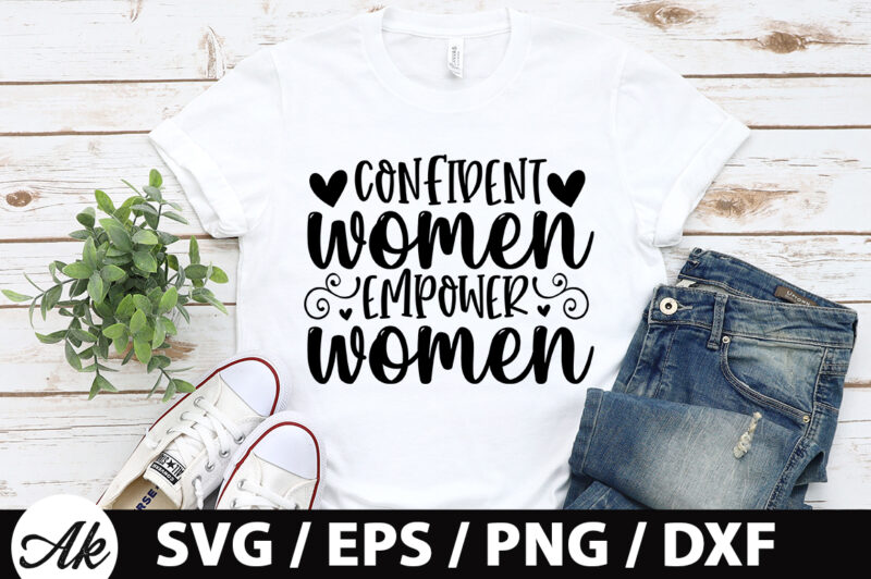 Confident women empower women SVG