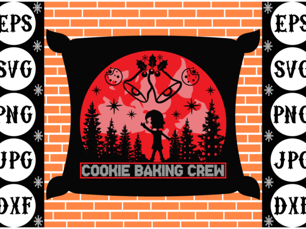 Cookie baking crew t shirt vector file Cookie baking crew t shirt vector file