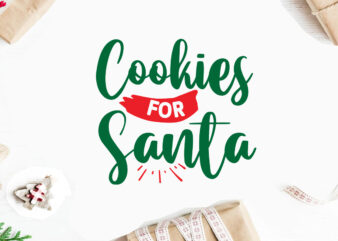 Cookies for santa svg christmas svg, merry christmas svg bundle, merry christmas saying svg t shirt template vector
