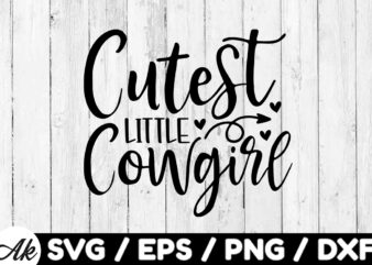 Cutest little cowgirl SVG