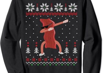 Dabbing Bacon Ugly Sweater Xmas Funny Ugly Christmas Sweatshirt