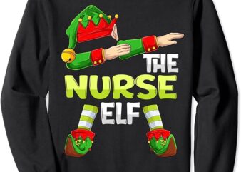 Dabbing Elf Christmas Nursing Nurses Women The Nurse Elf Sweatshirt
