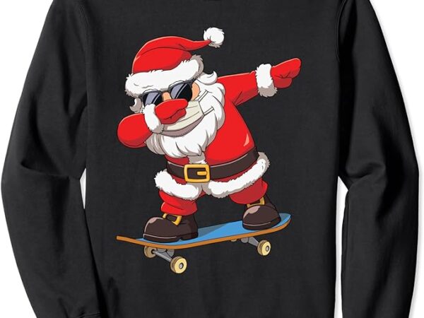 Dabbing santa claus kids boys skate skateboard christmas sweatshirt Dabbing santa claus kids boys skate skateboard christmas sweatshirt