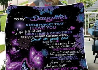 Butterfly Floral Violet Blanket Design Gift Daughter Girl Never Forget That I love You Quilting