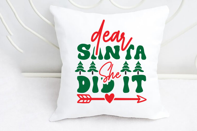 Dear Santa She Did IT svg Merry Christmas SVG Design, Merry Christmas Saying Svg, Cricut, Silhouette Cut File, Funny Christmas SVG Bundle