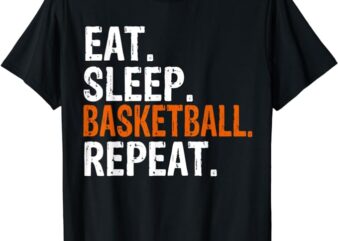 Eat Sleep Basketball Repeat Gift T-Shirt