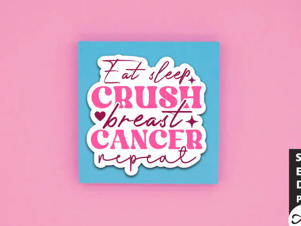 Eat sleep crush breast cancer repeat retro stickers vector clipart