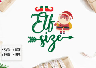 Elf size svg Merry Christmas SVG Design, Merry Christmas Saying Svg, Cricut, Silhouette Cut File, Funny Christmas SVG Bundle
