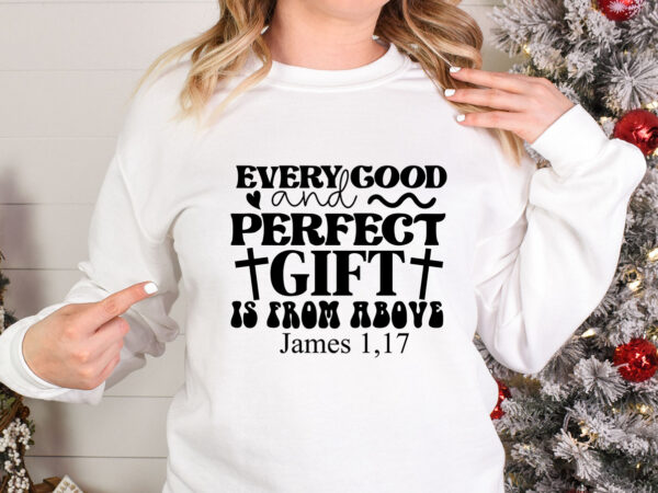 Every good and perfect gift is from above svg vector clipart