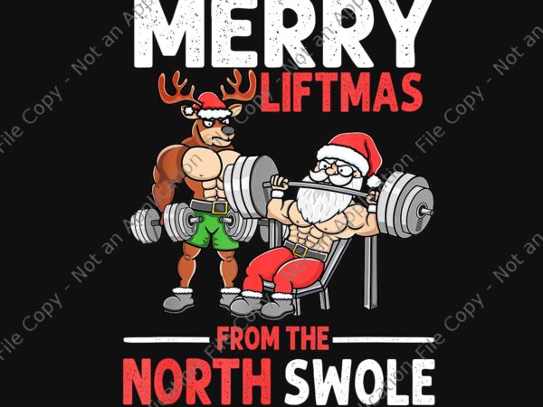Merry liftmas from the north swole png, santa weightlifting png, buff santa claus png t shirt designs for sale