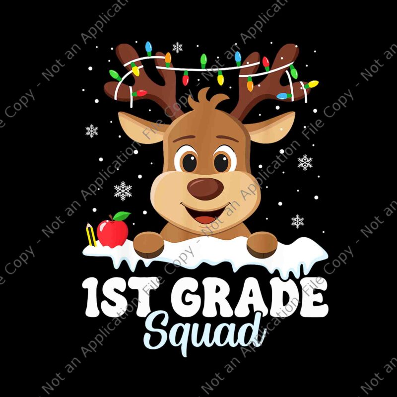 1st Grade Teacher Christmas Png, First Grade Squad Reindeer Xmas Png, Reindeer Xmas Png