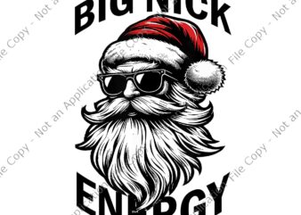 Big Nick Energy Png, Funny Santa Christmas Png, Santa Xmas Png, Santa Big Nick Energy Png