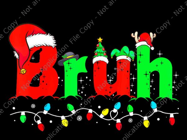 Bruh merry christmas png, bruh christmas png, bruh hat santa png, bruh light xmas png t shirt template