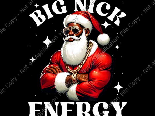 Big nick energy african american png, santa claus christmas black png, santa african png t shirt template