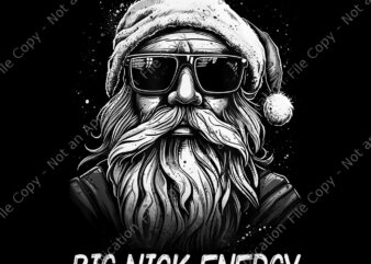 Big Nick Energy Png, Santa Christmas Png, Funny Cool Santa Xmas Png