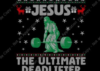 Jesus The Ultimate Deadlifter Christmas Png, Deadlifter Christmas Png, Jesus Christmas Png vector clipart