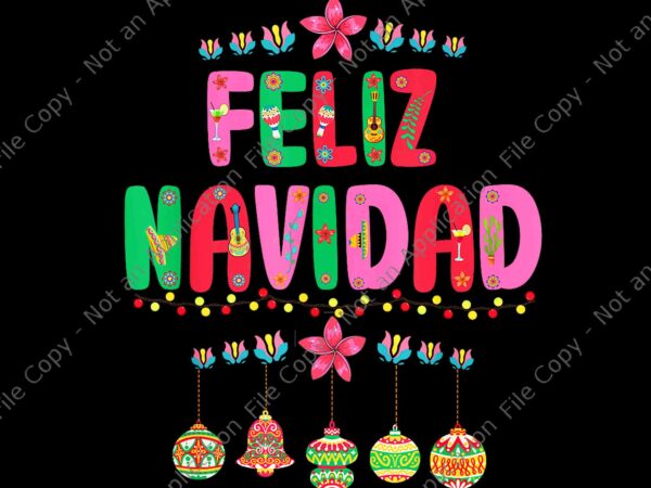 Feliz navidad mexican christmas png, feliz navidad xmas lights png, feliz navidad png t shirt graphic design