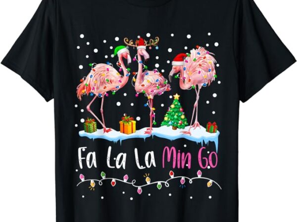 Fa la la la mingo flamingo christmas men women kids xmas t-shirt