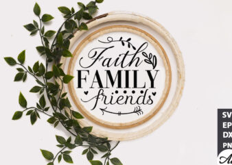Faith family friends SVG