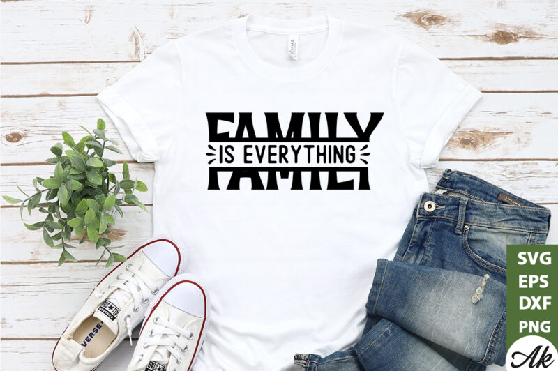 Family is everything SVG