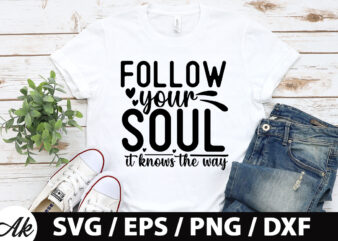 Follow your soul it knows the way SVG