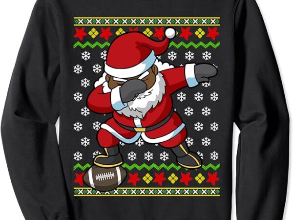 Football dabbing black african american santa christmas sweatshirt