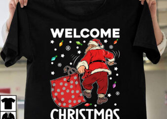 Welcome Christmas Christmas T-shirt Design,Christmas SVG ,Christmas PNG ,CHristmas SUblimation, Christmas T-shirt Design BUndle