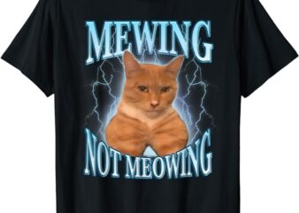 Funny Cat Meme Mewing LooksMax Meowing cat Trend T-Shirt