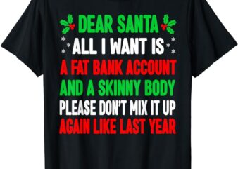 Funny Christmas Shirts For Women Men Adult Dear Santa T-Shirt