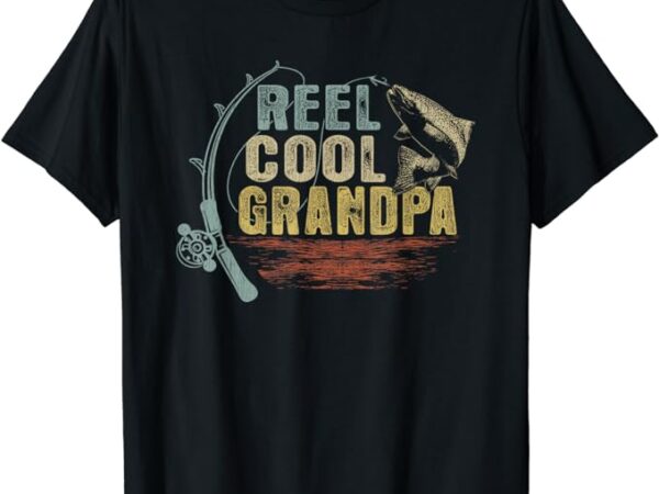 Funny fishing tee vintage reel cool grandpa t-shirt