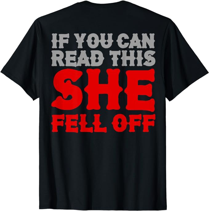Funny If You Can Read This She Fell Off Biker Motorcycle T-Shirt