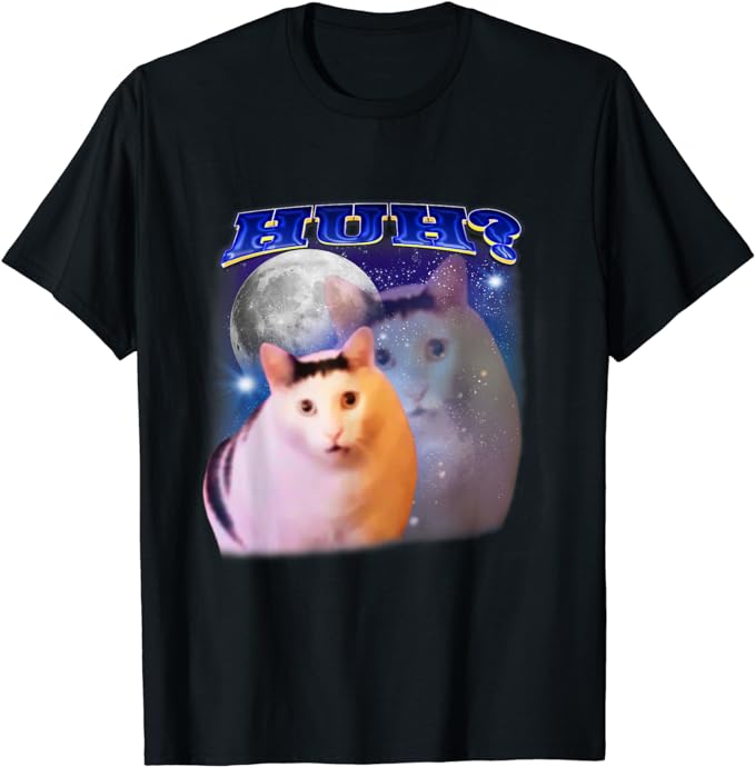 Funny Meme Huh Cat T-Shirt