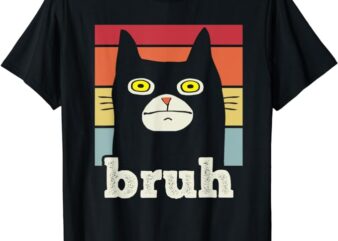 Funny Meme saying Bruh with Cat Greetings Teens Boys Men T-Shirt